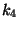 ${k_{4}}$
