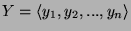 $Y = \langle y_{1}, y_{2},..., y_{n} \rangle$