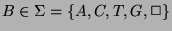 $B \in \Sigma=\{A, C, T ,G, \Box\}$