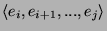 $\langle e_{i}, e_{i+1},..., e_{j}\rangle$
