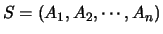 $S=(A_1, A_2,\cdots,A_n)$