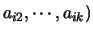 $a_{i2},\cdots,a_{ik})$