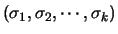 $(\sigma_1,\sigma_2,\cdots,\sigma_k)$