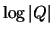 $\log{\vert Q\vert}$