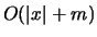 $O(\vert x\vert + m)$