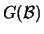$G(\ensuremath{\mathcal B})$