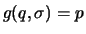 $g(q,\sigma) = p$
