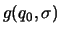 $g(q_0,\sigma)$