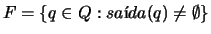 $F=\{q\in Q:sa\mbox{\'{\i}}da(q) \not = \emptyset\}$
