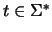$t \in \Sigma^*$