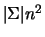$\vert\Sigma\vert n^2$