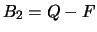 $B_2 = Q-F$