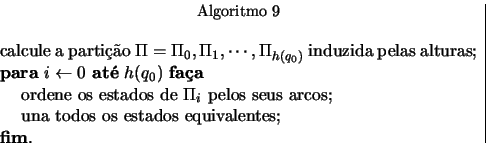 \begin{displaymath}
% latex2html id marker 1140
\begin{array}{c\vert}
\begin{mi...
...s equivalentes;
\par\textbf{fim}{}.
\end{minipage}\end{array} \end{displaymath}
