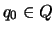 $q_0 \in Q$