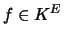 $f \in K^{E}$
