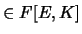 $\in F[E,K]$