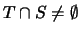 $ T \cap S \ne \emptyset$