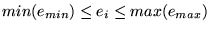 $ min(e_{min}) \leq e_{i} \leq max(e_{max})$