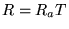 $ R = R_{a}T$