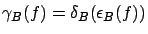 $\gamma_B(f) = \delta_B(\epsilon_B(f))$