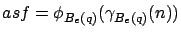 $asf = \phi_{B_e(q)}(\gamma_{B_e(q)}(n))$