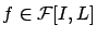 $f \in \mathcal{F}[I,L]$