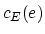 $c_E (e)$
