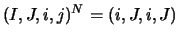$(I,J,i,j)^N = (i,J,i,J)$