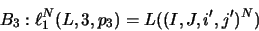 \begin{displaymath}B_3: \ell _1^N( L,3,p_3 ) = L(( I, J, i', j' )^N)\hspace{3.5cm}\end{displaymath}