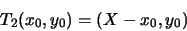 \begin{displaymath}T_2(x_0,y_0) = (X-x_0, y_0)\hspace{0.8cm}\end{displaymath}