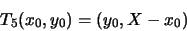 \begin{displaymath}T_5(x_0,y_0) = (y_0, X-x_0)\hspace{0.8cm}\end{displaymath}