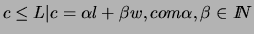 ${c \le L \vert c= \alpha l + \beta w, com \alpha, \beta \in I\!\!N}$