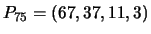 $P_{75} = ( 67, 37, 11, 3)$