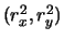 $(r_x^2, r_y^2)$