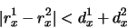 \begin{displaymath}\vert r_x^1 - r_x^2 \vert < d_x^1 + d_x^2\end{displaymath}