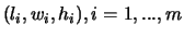 $(l_i,w_i,h_i), i=1,...,m$
