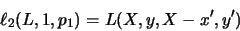 \begin{displaymath}\ell _2( L,1,p_1 ) = L( X, y , X-x', y' )\hspace{2.3cm}\end{displaymath}