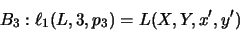 \begin{displaymath}B_3: \ell _1( L,3,p_3 ) = L( X , Y , x' , y' )\hspace{3.8cm}\end{displaymath}