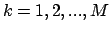 $ k = 1,2, ..., M$