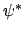 $ \psi^\ast$