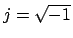 $ j=\sqrt{ -1 }$