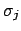 $ \sigma_j$