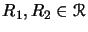 $R_1, R_2 \in \Rcal$