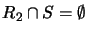 $R_2
\cap S = \emptyset$