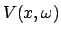 $ V(x, \omega)$