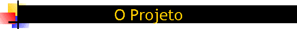 O Projeto